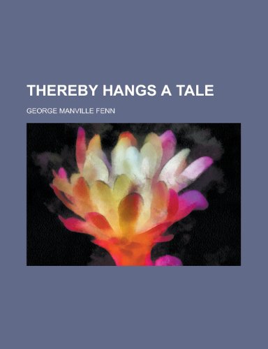 Thereby hangs a tale (9780217696180) by Fenn, George Manville