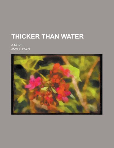 Thicker than water; a novel (9780217696371) by Payn, James
