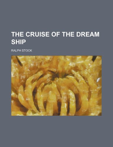 9780217708364: The Cruise of the Dream Ship