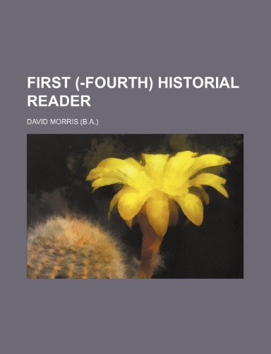 First (-Fourth) historial reader (9780217721332) by Morris, David