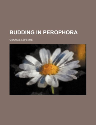 Budding in Perophora (9780217732314) by Lefevre, George