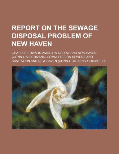9780217761567: Report on the sewage disposal problem of New Haven