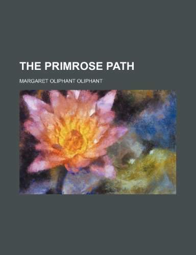 9780217766418: The Primrose Path