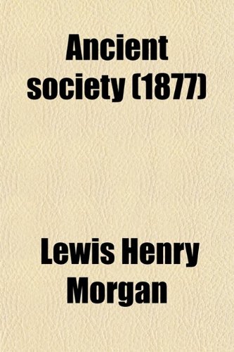 9780217777612: Ancient society (1877)
