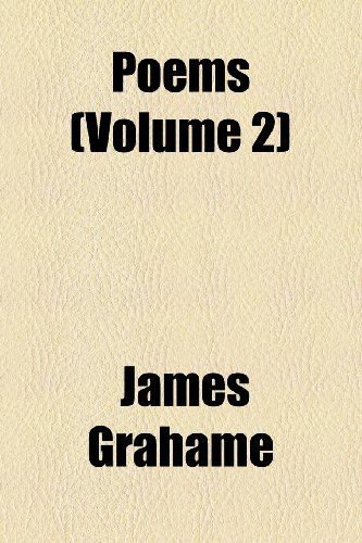Poems Volume 2 (9780217783897) by Grahame, James