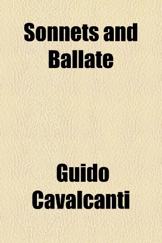 Sonnets and ballate (9780217796521) by Cavalcanti, Guido