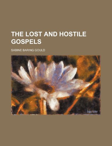 The Lost and Hostile Gospels (9780217801836) by Gould, Sabine Baring