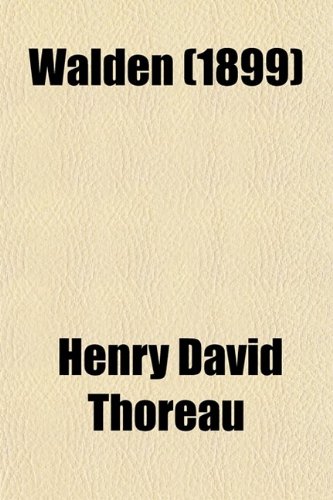 Walden; Or, Life in the Woods - Thoreau, Henry David