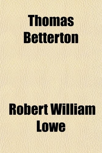 Thomas Betterton (9780217807333) by Lowe, Robert William