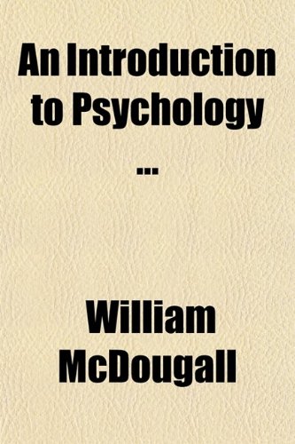 An Introduction to Psychology (9780217811934) by Mcdougall, William