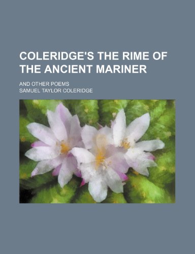 Coleridge's The rime of the ancient mariner; and other poems (9780217815017) by Coleridge, Samuel Taylor