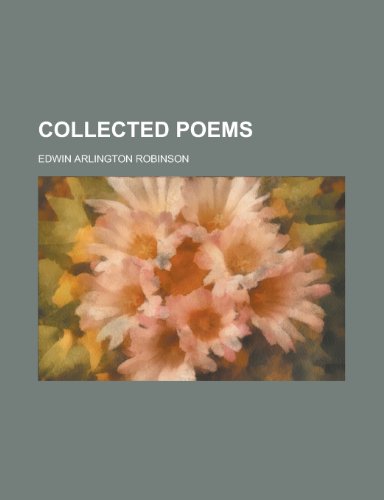 Collected poems (9780217815246) by Robinson, Edwin Arlington