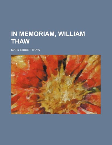 9780217822664: In Memoriam, William Thaw
