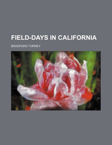 Field-days in California (9780217831468) by Torrey, Bradford