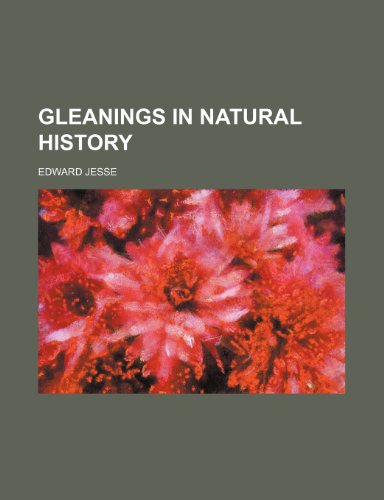 Gleanings in natural history (9780217839549) by Jesse, Edward