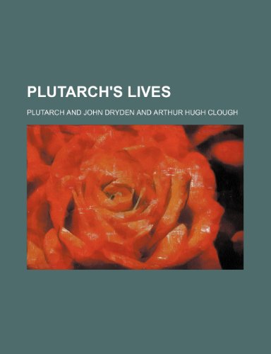 Plutarch's Lives (Volume 1) (9780217845007) by Plutarch