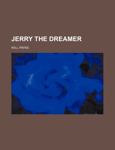 Jerry the Dreamer (9780217853552) by Payne, Will