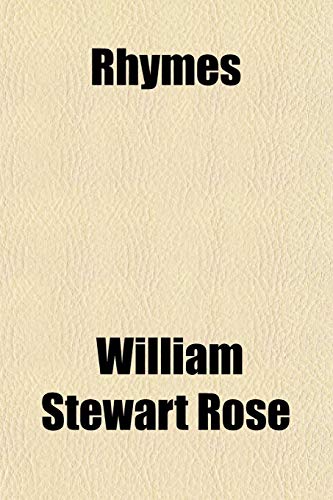 Rhymes (9780217867122) by Rose, William Stewart