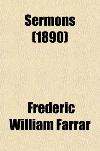 Sermons (1890) (9780217869805) by Farrar, Frederic William