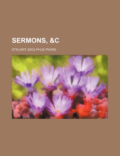 Sermons, &c (9780217870627) by Pears, Steuart Adolphus