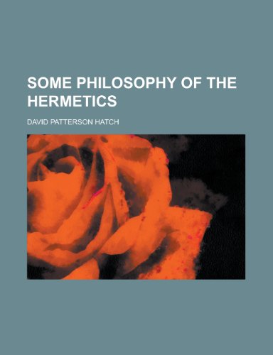 Beispielbild fr Some Philosophy of the Hermetics zum Verkauf von Buchpark