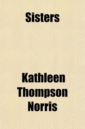 Sisters (9780217877213) by Norris, Kathleen Thompson