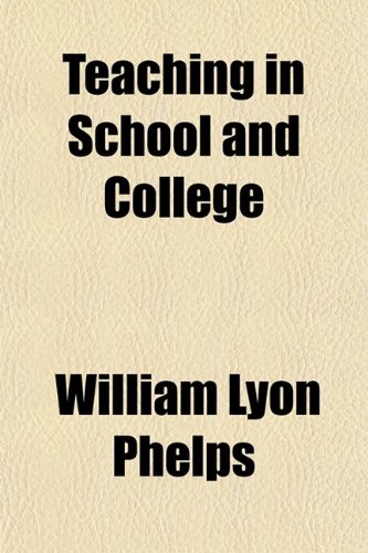 Teaching in School and College (9780217880121) by [???]