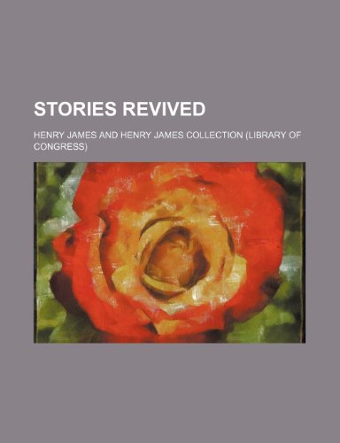 Stories Revived (9780217881074) by James, Henry