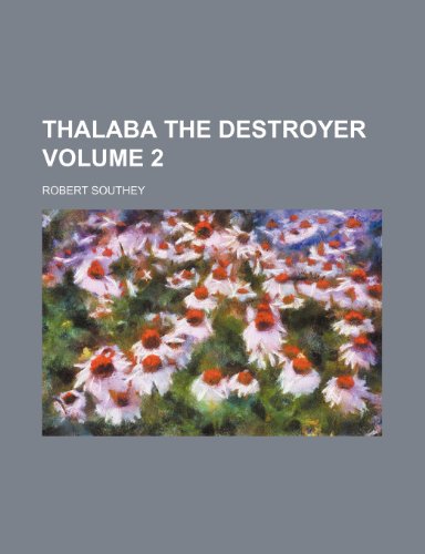 Thalaba the destroyer Volume 2 (9780217884105) by Southey, Robert