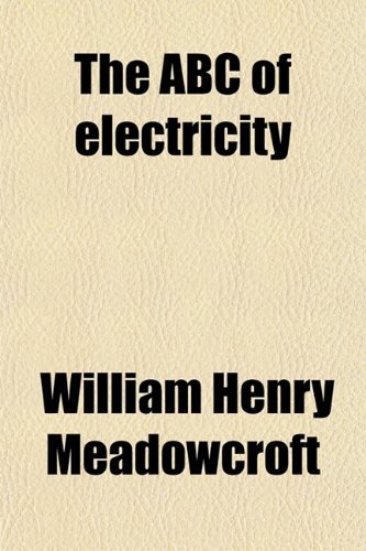 9780217884242: The ABC of Electricity