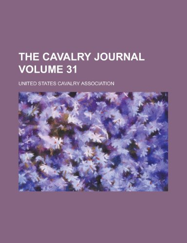9780217887861: The Cavalry journal Volume 31