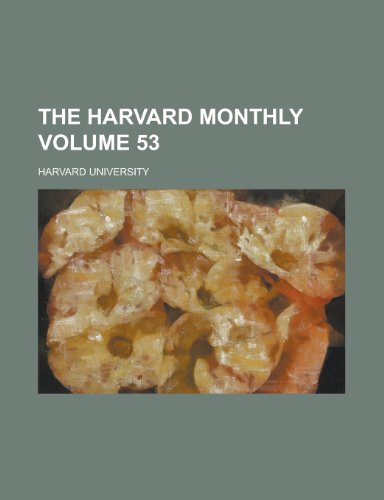 The Harvard Monthly (Volume 53) (9780217894067) by University, Harvard