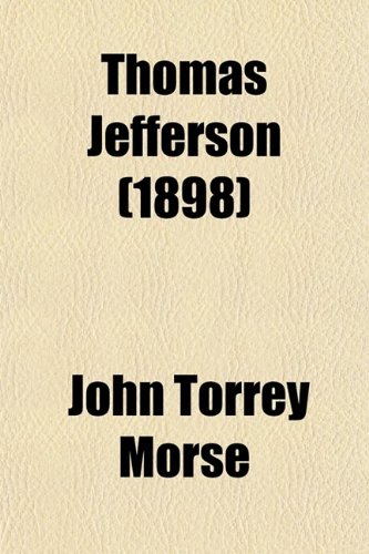 Thomas Jefferson (9780217903158) by Morse, John Torrey