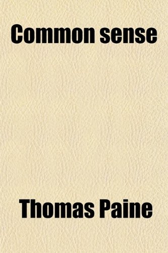 Common sense (9780217915533) by Paine, Thomas