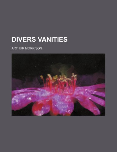 Divers Vanities (9780217925921) by Morrison, Arthur