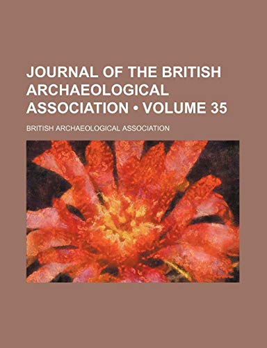 9780217932493: Journal of the British Archaeological Association (Volume 35)