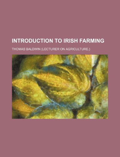 Introduction to Irish Farming (9780217934725) by Baldwin, Thomas