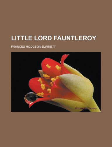9780217938570: Little Lord Fauntleroy