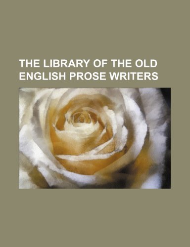 The Library of the Old English Prose Writers Volume 5 (9780217941235) by Fuller, Thomas