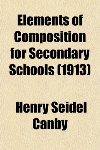 Elements of Composition for Secondary Sc (9780217946216) by [???]