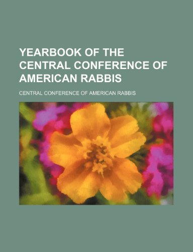 Yearbook of the Central Conference of American Rabbis (Volume 1-3) (9780217957472) by Rabbis, Central Conference Of American