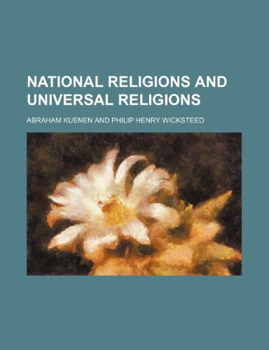National religions and universal religions (9780217970556) by Kuenen, Abraham