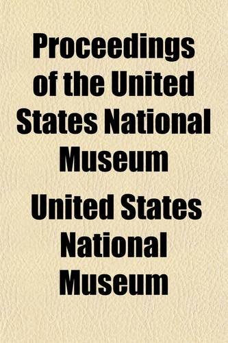 Proceedings of the United States National Museum (9780217976770) by Museum, United States National