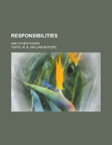 9780217988346: Responsibilities; and other poems