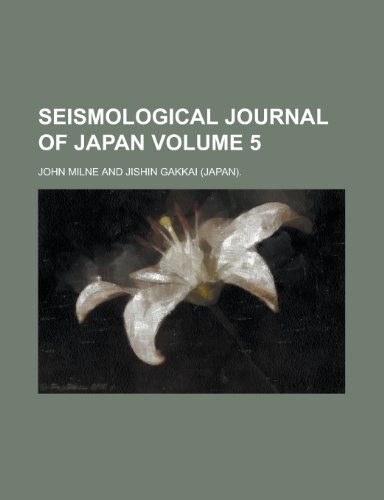 Seismological journal of Japan Volume 5 (9780217988520) by Milne, John