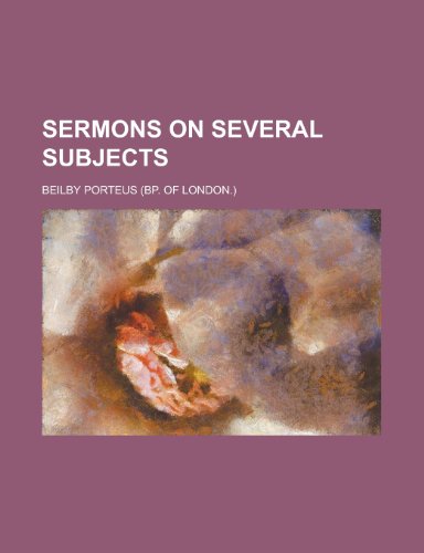 Sermons on several subjects (9780217988698) by Porteus, Beilby