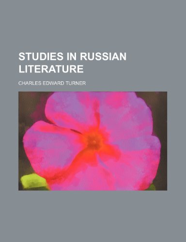 Studies in Russian Literature (9780217998031) by Turner, Charles Edward