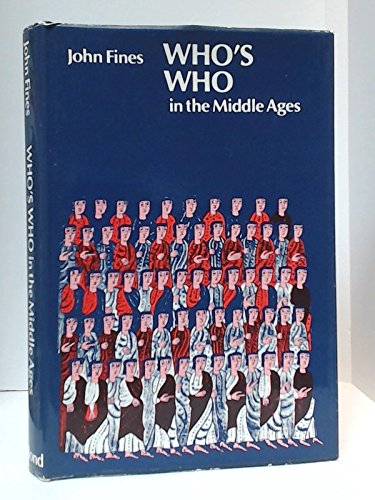 Stock image for Who's Who in the Middle Ages: From the Collapse of the Roman Empire to the Renaissance for sale by WorldofBooks