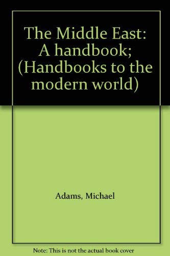 Beispielbild fr The Middle East : A Handbook zum Verkauf von Better World Books