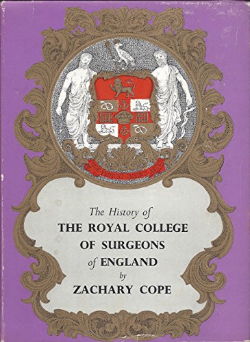 THE ROYAL COLLEGE OF SURGEONS OF ENGLAND A History (9780218514360) by Zachary Cope